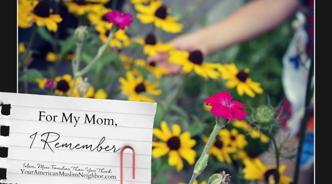 For My Mom – I Remember